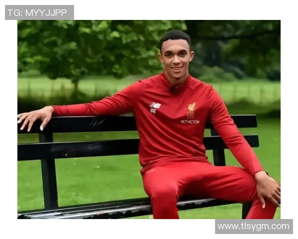 阿诺德：从利物浦天才到足坛传奇的成长之路